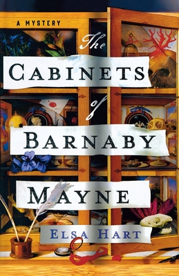 Cabinets of Barnaby Mayne - Elsa Hart