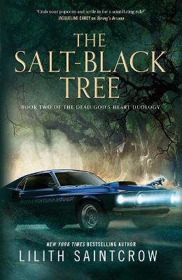 The Salt-Black Tree: Book Two of the Dead God's Heart Duology - Lilith Saintcrow