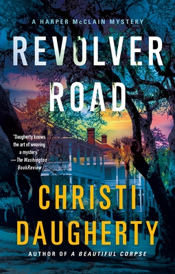 Revolver Road: A Harper McClain Mystery - Christi Daugherty