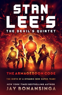 Stan Lee's the Devil's Quintet: The Armageddon Code - Jay Bonansinga