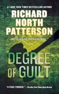 Degree of Guilt: A Thriller - Richard North Patterson