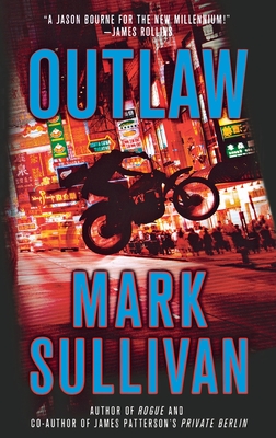 Outlaw: A Robin Monarch Novel - Mark Sullivan