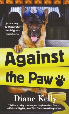 Against the Paw: A Paw Enforcement Novel - Diane Kelly