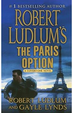 Robert Ludlum's the Paris Option: A Covert-One Novel - Robert Ludlum