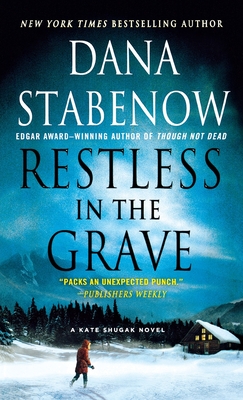 Restless in the Grave: A Kate Shugak Novel - Dana Stabenow
