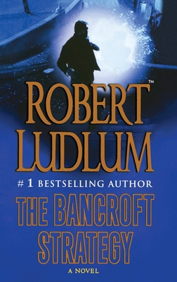 The Bancroft Strategy - Robert Ludlum