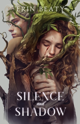 Silence and Shadow - Erin Beaty
