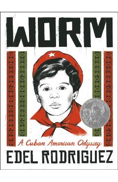 Worm: A Cuban American Odyssey - Edel Rodriguez