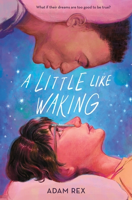 A Little Like Waking - Adam Rex