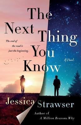 The Next Thing You Know - Jessica Strawser