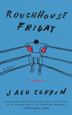 Coperta cărții 'Roughhouse Friday: A Memoir - Jaed Coffin'