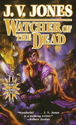 Watcher of the Dead: Book Four of Sword of Shadows - J. V. Jones