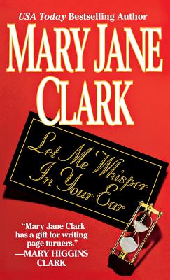 Let Me Whisper in Your Ear - Mary Jane Clark