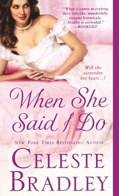 When She Said I Do - Celeste Bradley