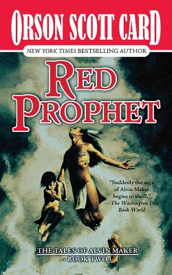 Red Prophet: The Tales of Alvin Maker, Book Two - Orson Scott Card