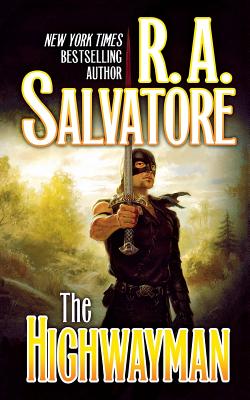 The Highwayman: Book One of the Saga of the First King - R. A. Salvatore