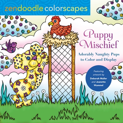 Zendoodle Colorscapes: Puppy Mischief: Adorably Naughty Pups to Color & Display - Deborah Muller