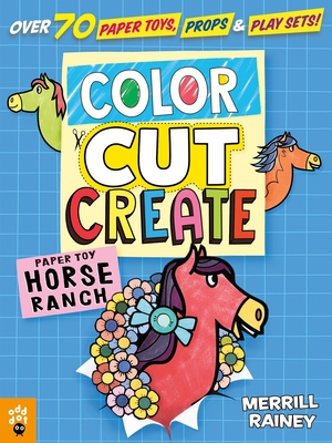 Color, Cut, Create Play Sets: Horse Ranch - Merrill Rainey