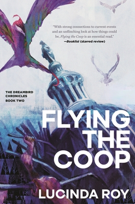 Flying the COOP: The Dreambird Chronicles, Book Two - Lucinda Roy