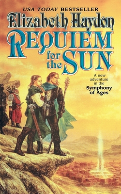 Requiem for the Sun: A New Adventure in the Symphony of Ages - Elizabeth Haydon