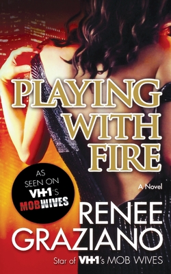 Playing with Fire - Renee Graziano