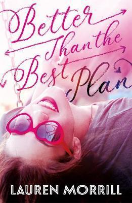 Better Than the Best Plan - Lauren Morrill