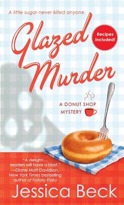 Glazed Murder: A Donut Shop Mystery - Jessica Beck