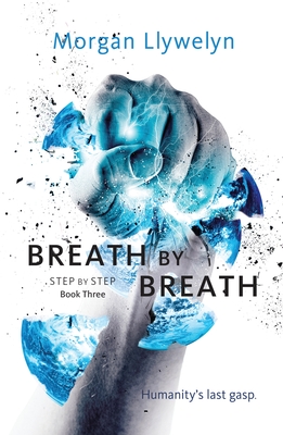 Breath by Breath: Book Three Step by Step - Morgan Llywelyn