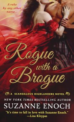 Rogue with a Brogue: A Scandalous Highlanders Novel - Suzanne Enoch