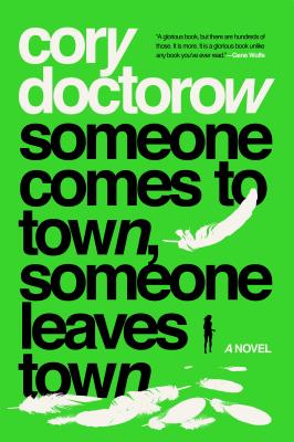 Someone Comes to Town, Someone Leaves Town - Cory Doctorow