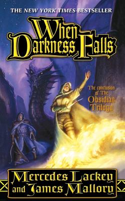 When Darkness Falls: The Obsidian Mountain Trilogy, Book 3 - Mercedes Lackey