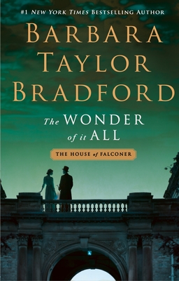 The Wonder of It All: A House of Falconer Novel - Barbara Taylor Bradford