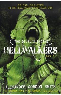 Coperta cărții 'The Devil's Engine: Hellwalkers: (Book 3) - Alexander Gordon Smith'