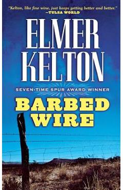 Poza produsului Barbed Wire - Elmer Kelton
