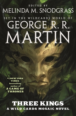 Three Kings: A Wild Cards Mosaic Novel (Book Two of the British Arc) - George R. R. Martin
