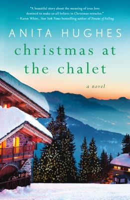 Christmas at the Chalet - Anita Hughes