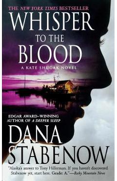 Coperta cărții 'Whisper to the Blood: A Kate Shugak Novel - Dana Stabenow'