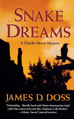 Snake Dreams: A Charlie Moon Mystery - James D. Doss