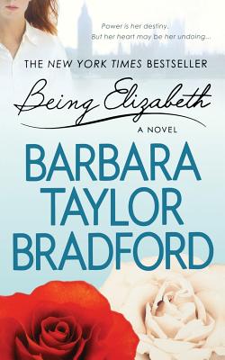 Being Elizabeth - Barbara Taylor Bradford