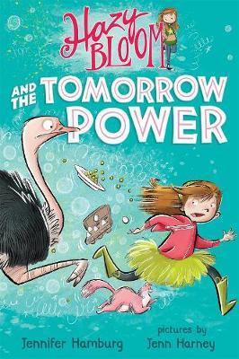 Coperta cărții 'Hazy Bloom and the Tomorrow Power - Jennifer Hamburg'