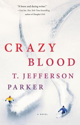 Crazy Blood - T. Jefferson Parker