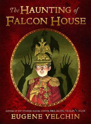 Haunting of Falcon House - Eugene Yelchin