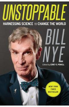 Poza produsului Unstoppable - Bill Nye