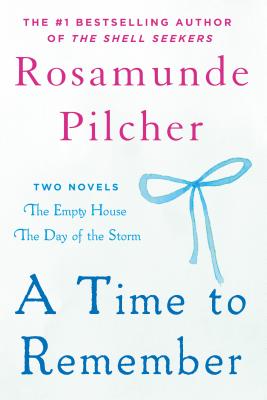 A Time to Remember: The Empty House and the Day of the Storm - Rosamunde Pilcher