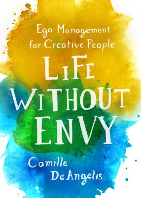 Life Without Envy - Camille Deangelis