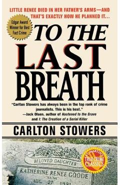 Coperta cărții 'To the Last Breath - Carlton Stowers'