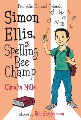 Simon Ellis, Spelling Bee Champ - Claudia Mills