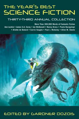 Year's Best Science Fiction: Thirty-Third Annual Collection - Gardner Dozois