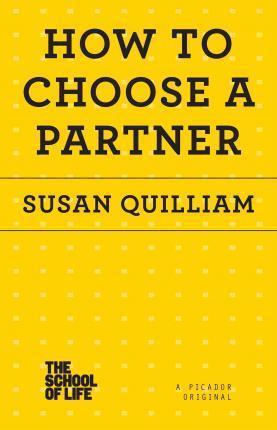 How to Choose a Partner - Susan Quilliam