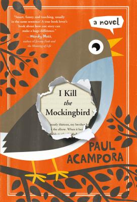 I Kill the Mockingbird - Paul Acampora